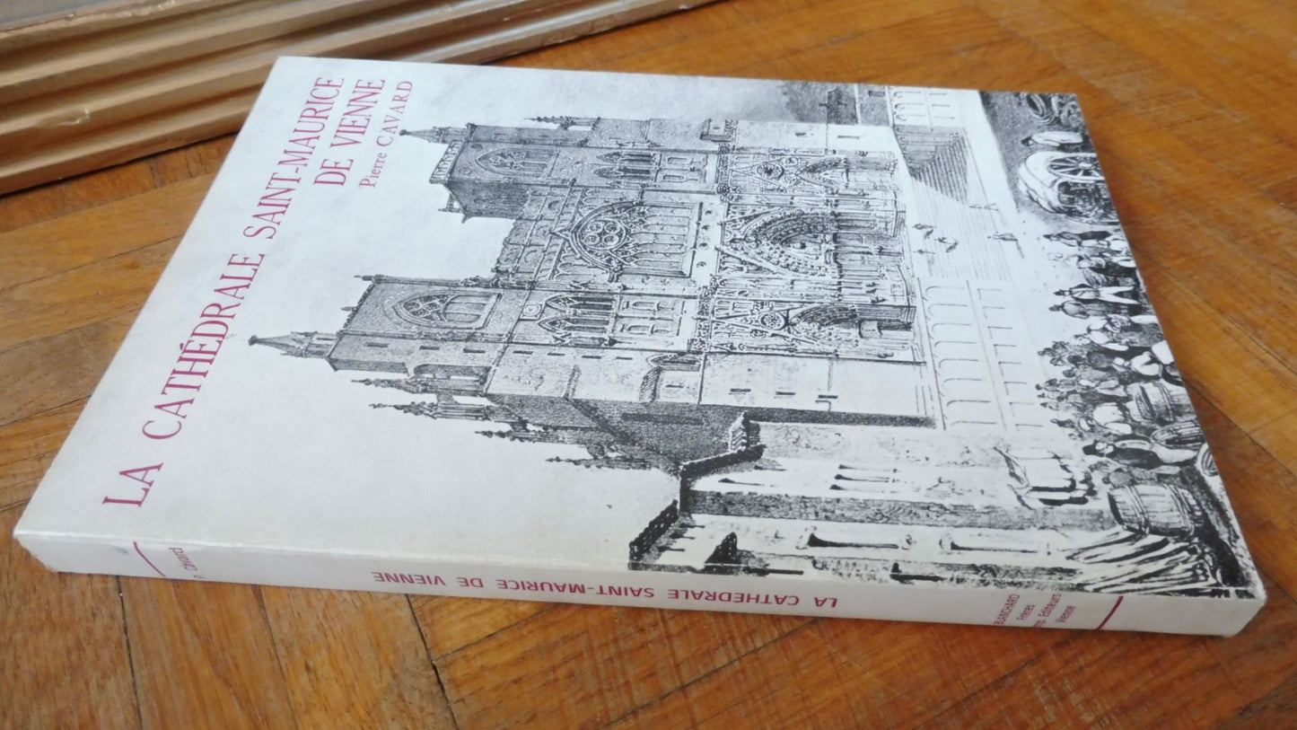 La Cathédrale Saint-Maurice de Vienne (Pierre Cavard) 1978