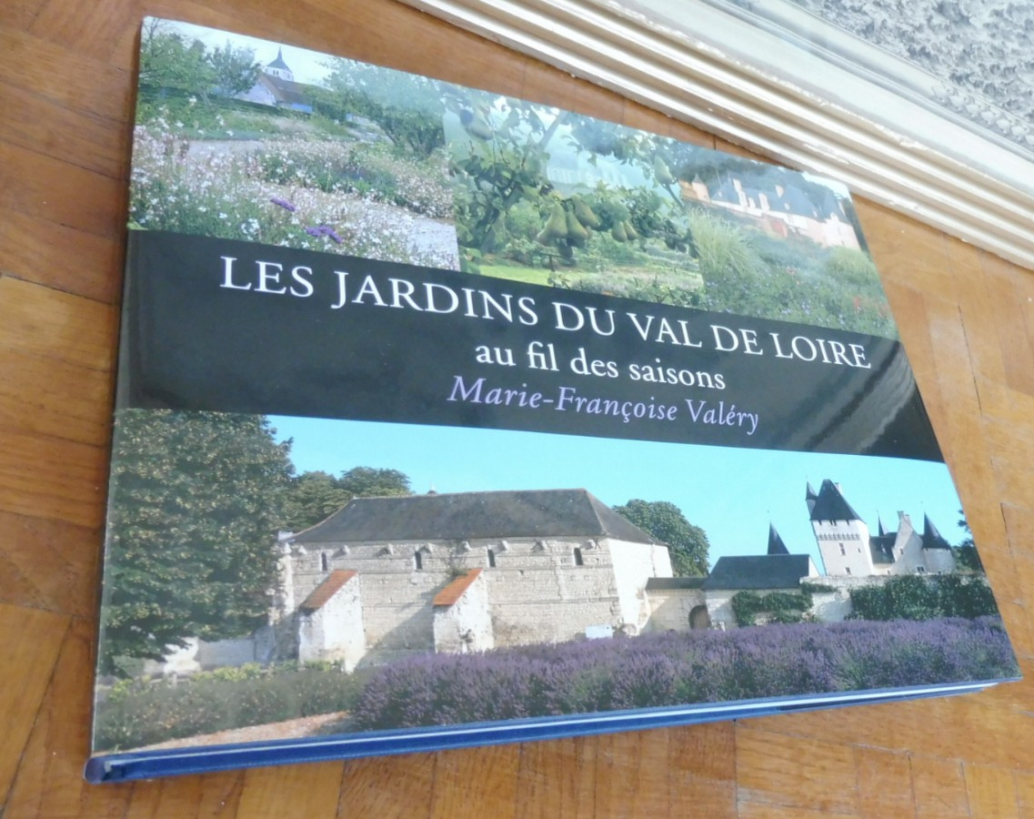 Les Jardins du Val de Loire (Marie-Françoise Valéry) 2009