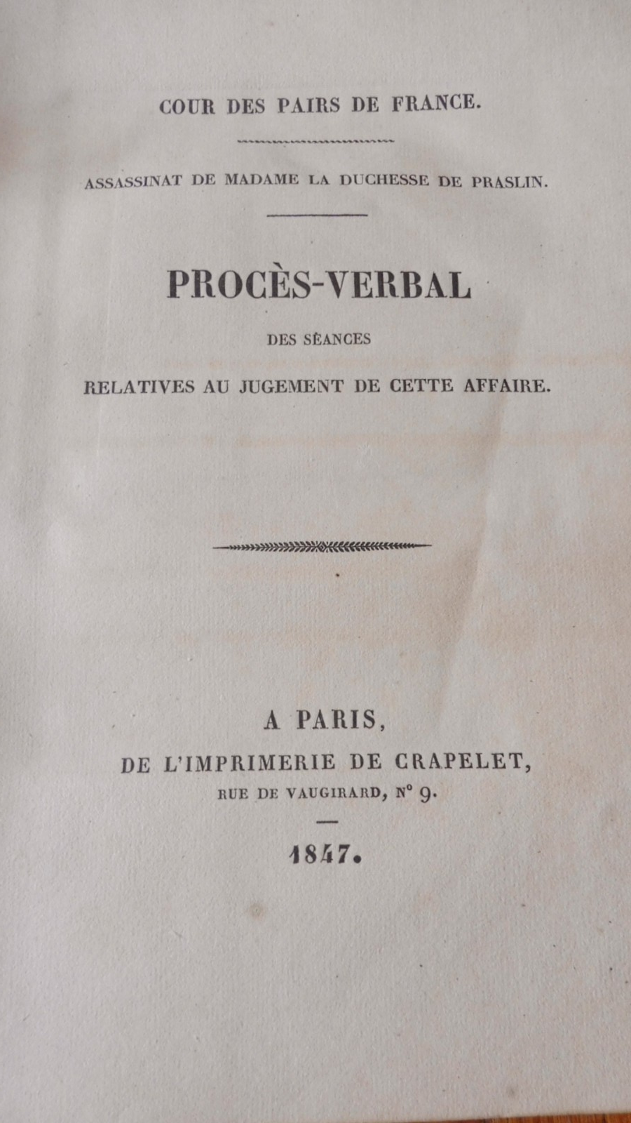 Recueil de pièces. Assassinat de la Duchesse de Praslin 1847 EO