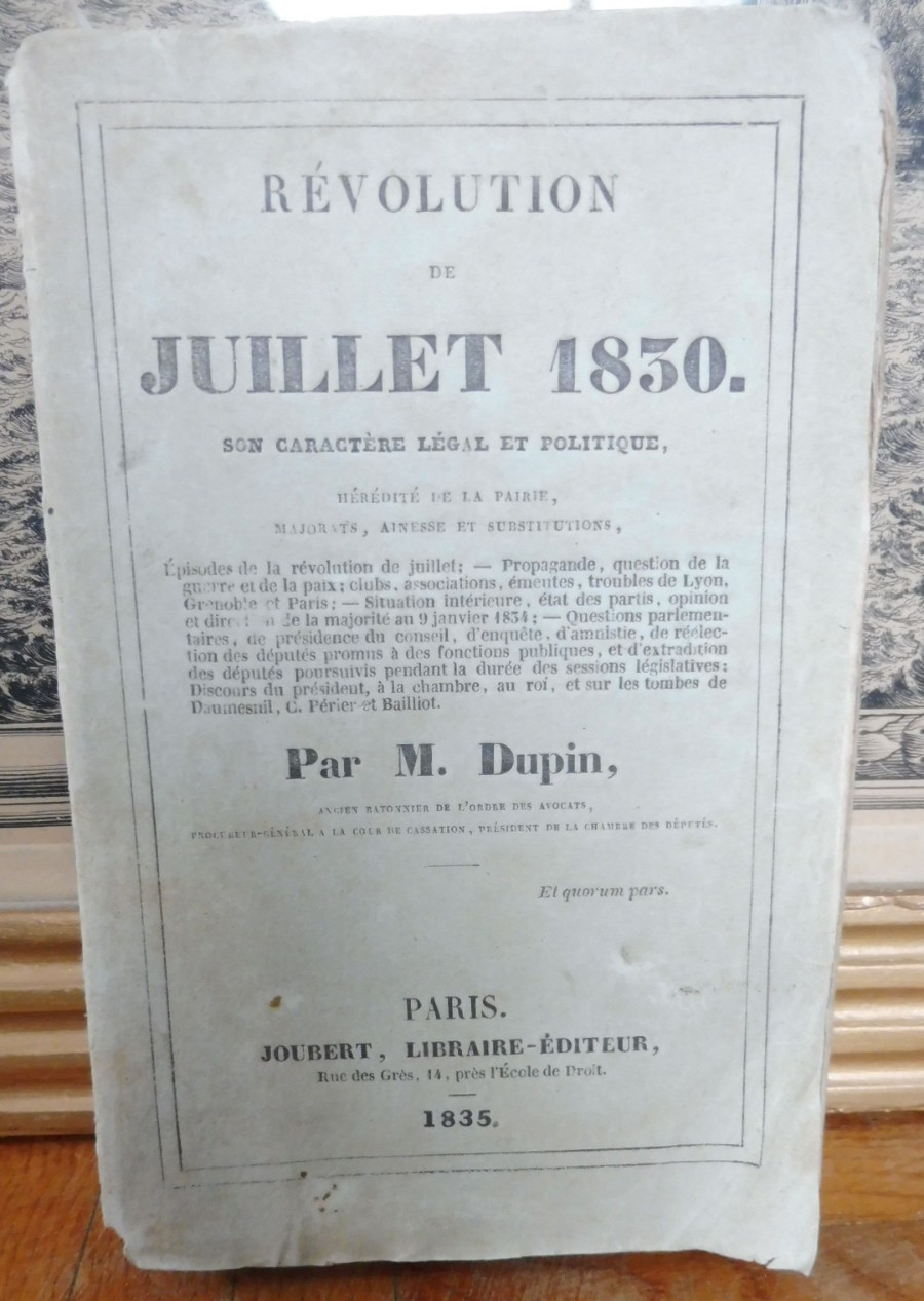 Révolution de juillet 1830. Son caractère légal et politique (Dupin) 1835