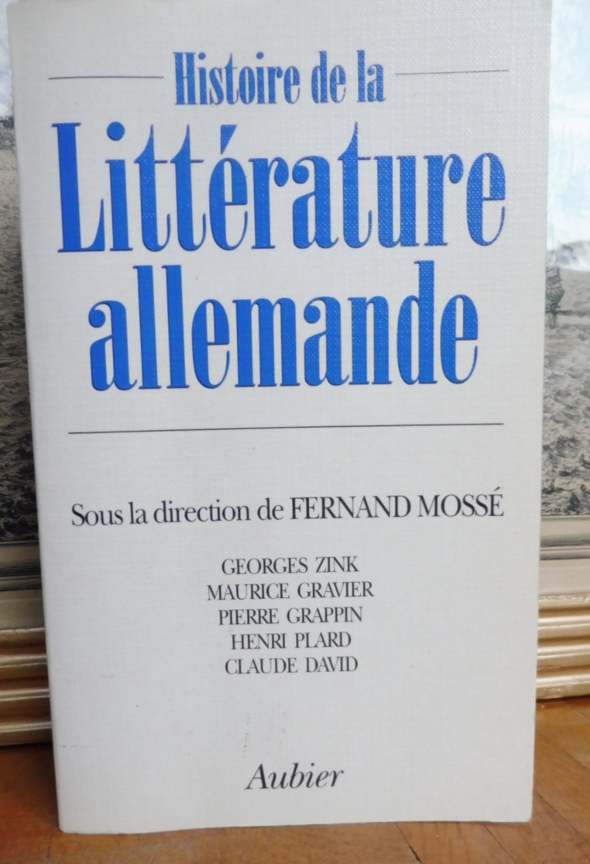 Histoire de la littérature allemande (Fernand Mossé Dir.) 1995