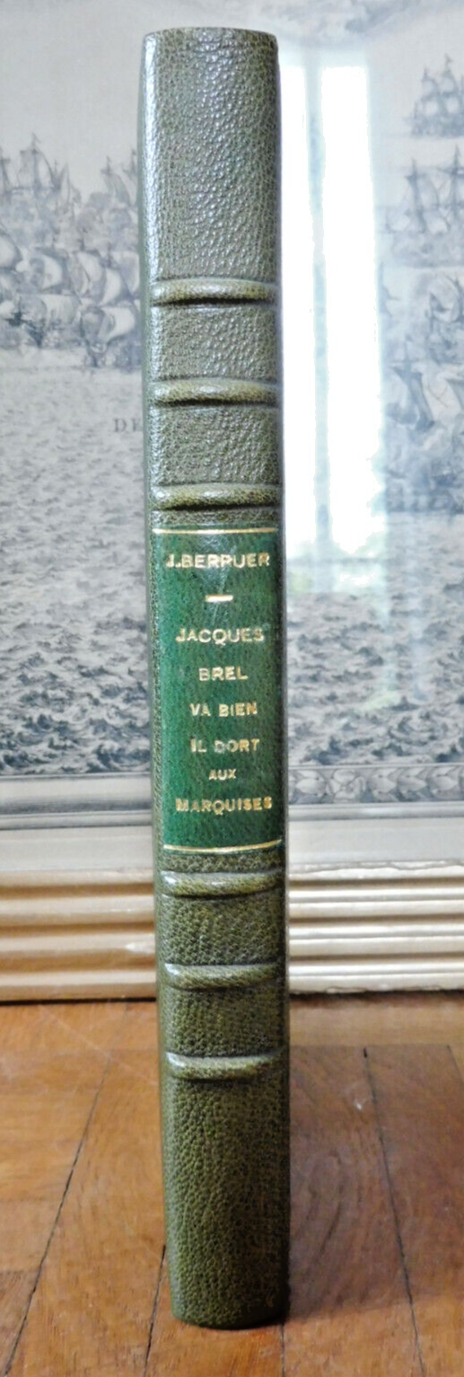 Jacques Brel va bien. Il dort aux Marquises (P. Berruer) 1983