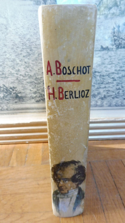 Hector Berlioz. Une vie romantique (Adolphe Boschot) 1945