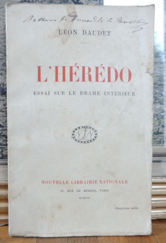 L'Hérédo. Essai sur le drame intérieur (Léon Daudet) 1917