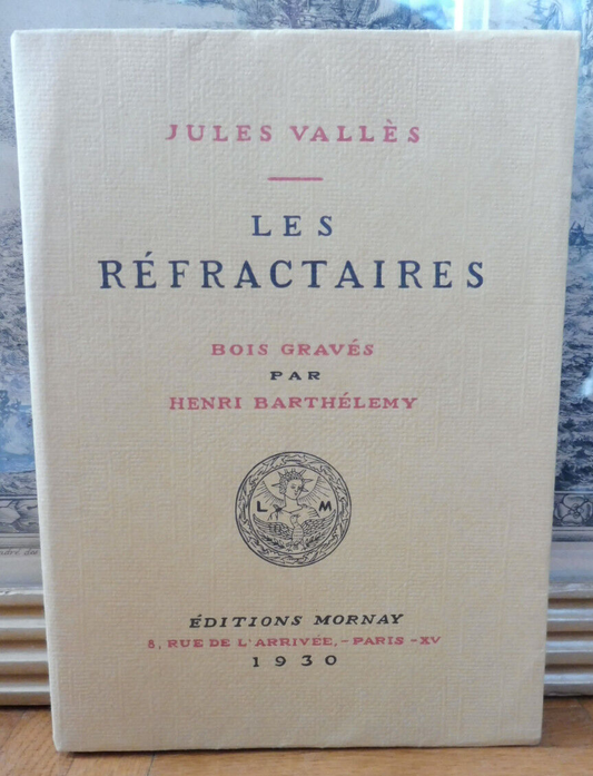 Les Réfractaires (Jules Vallès) 1930 illus. Barthélémy VELIN