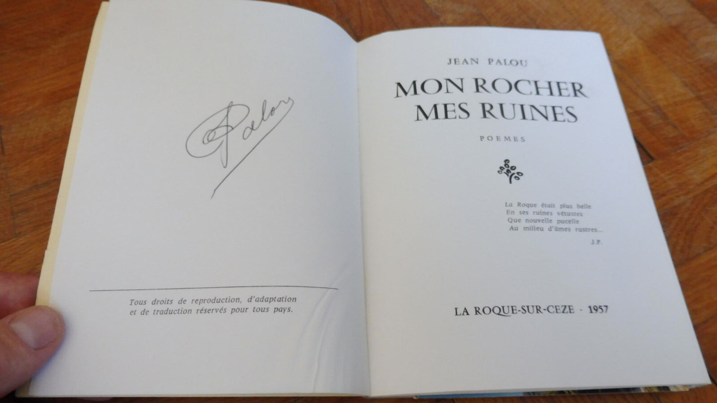Mon rocher mes ruines (Jean Palou) 1957 ENVOI+POEME SUPPLEMENTAIRE SIGNE