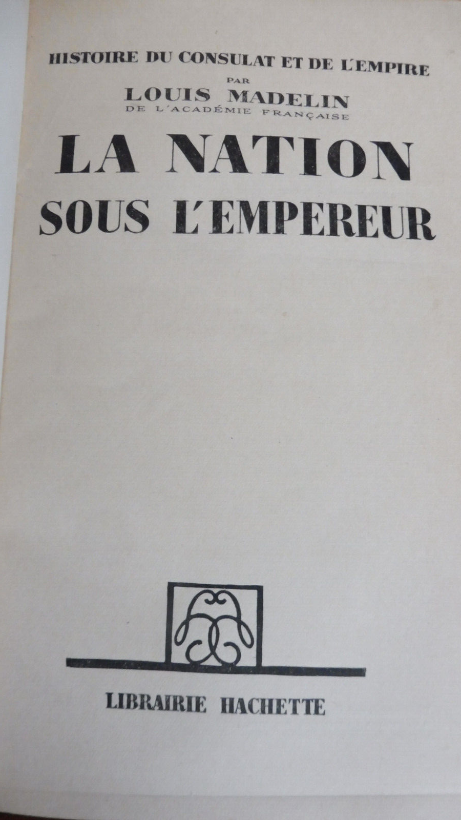 La Nation sous l'empereur (L. Madelin) 1948