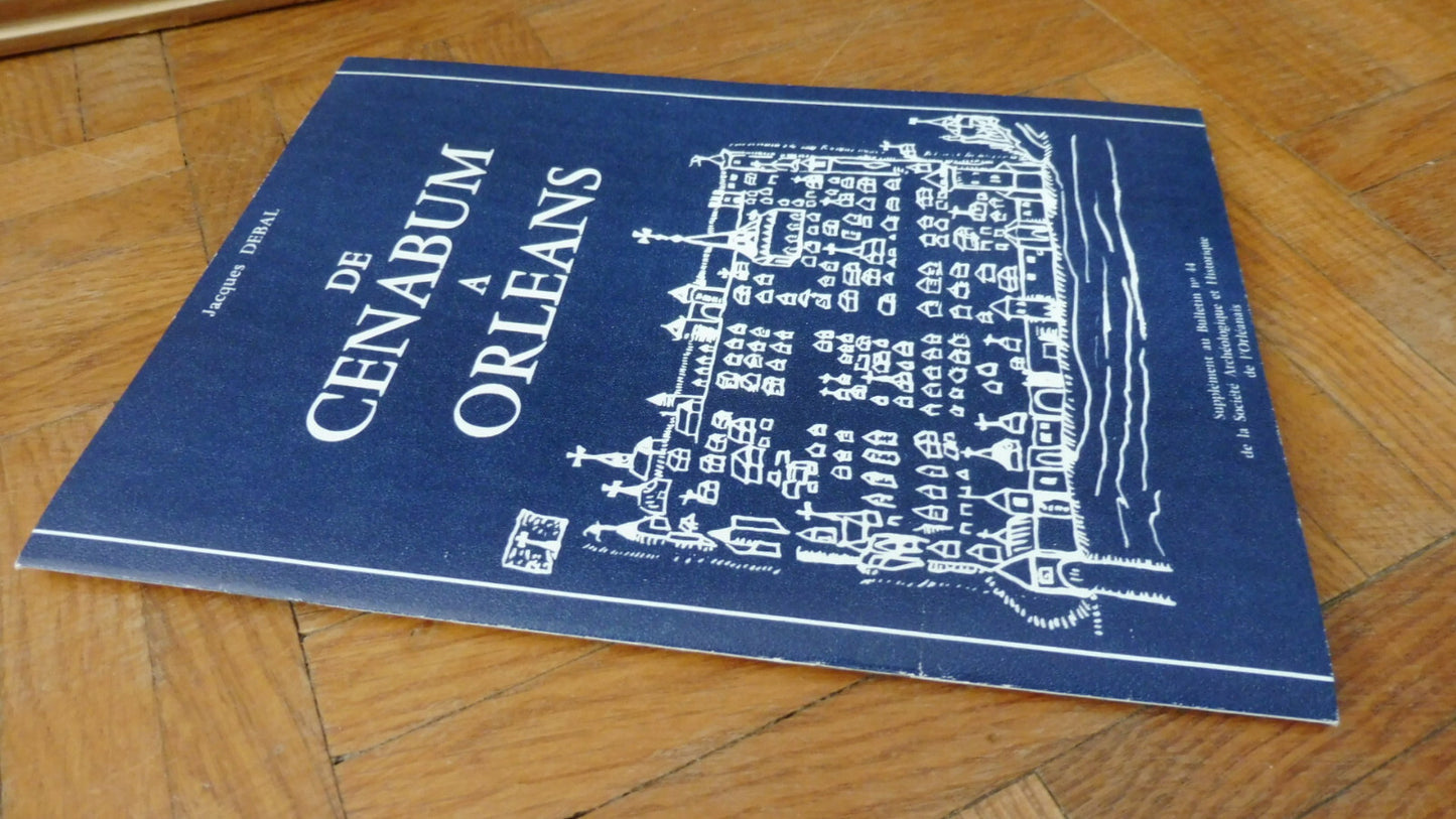 De Cenabum à Orléans (Jacques Debal) 1974