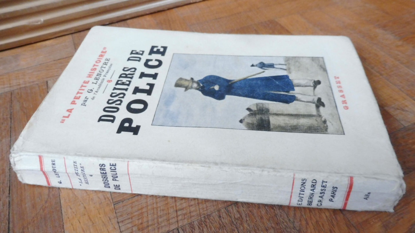 Dossiers de police (G. Lenotre) 1935
