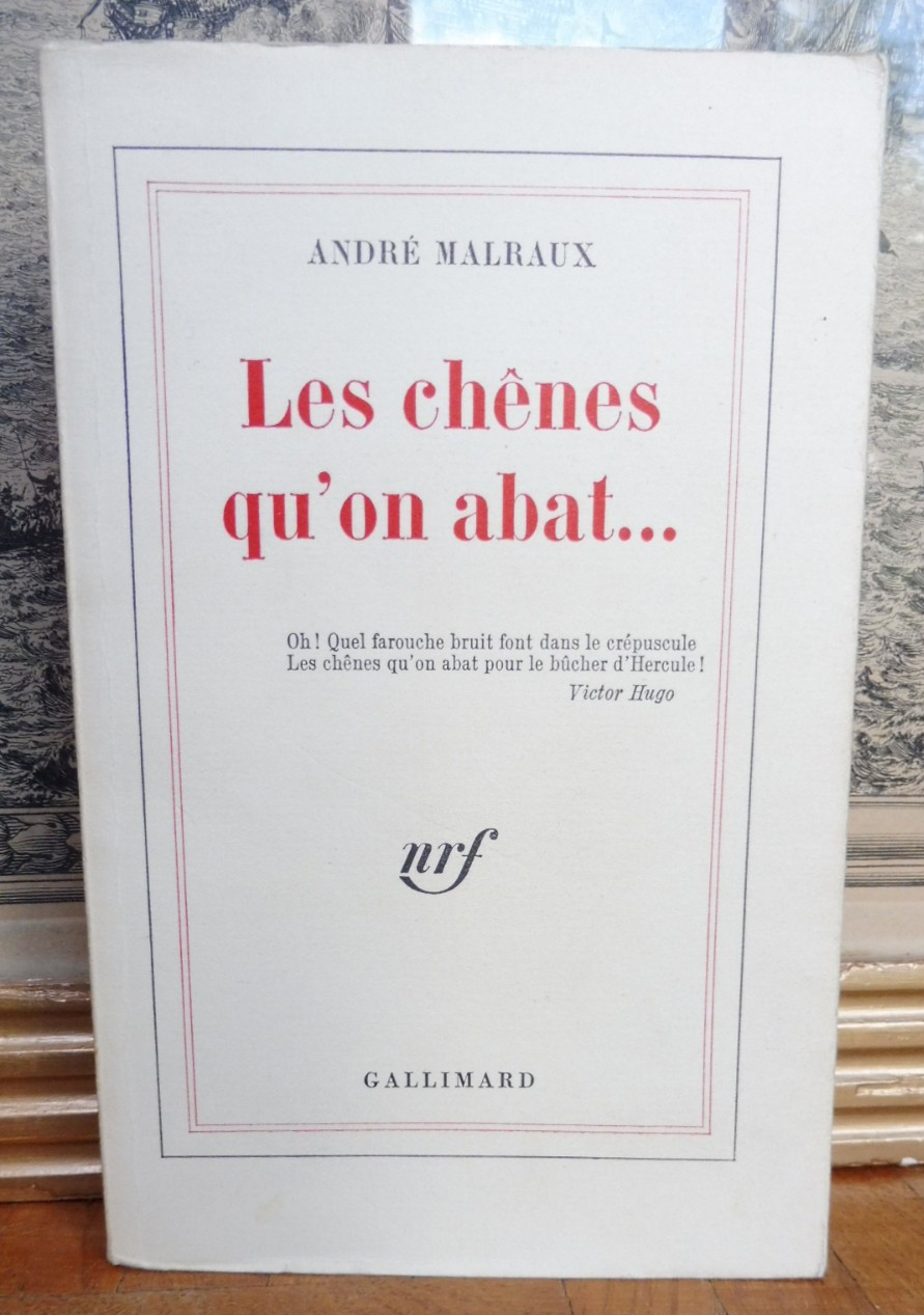 Les Chênes qu'on abat (André Malraux) 1971 EO