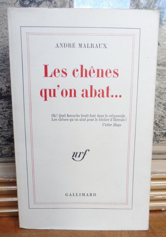 Les Chênes qu'on abat (André Malraux) 1971 EO