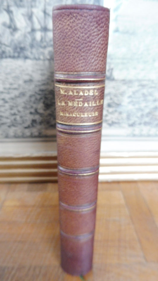 La Médaille miraculeuse (M. Aladel) 1878 CULTE MARIAL