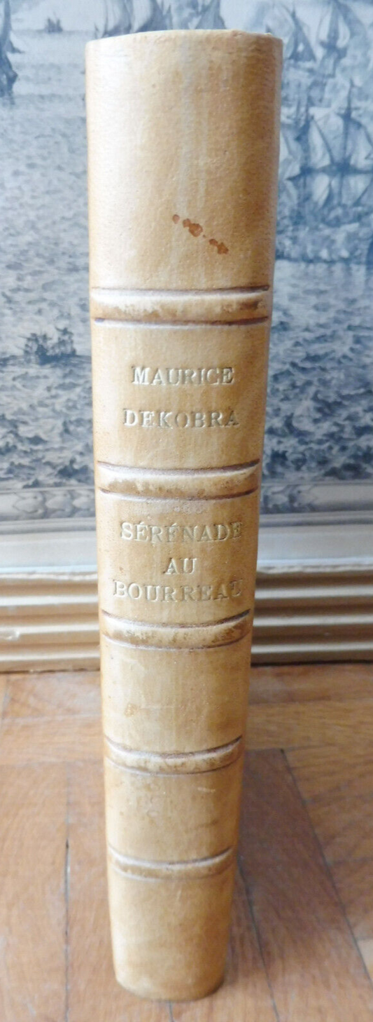 Sérénade au bourreau (Maurice Dekobra) 1928 EO VELIN