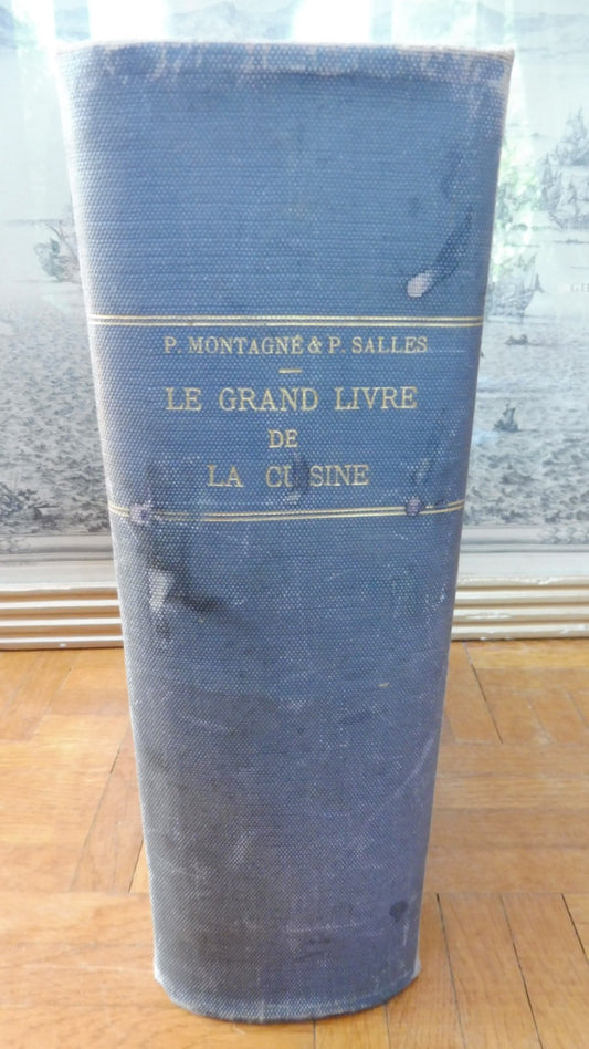Le Grand livre de cuisine (P. Montagné et P. Salles) 1929