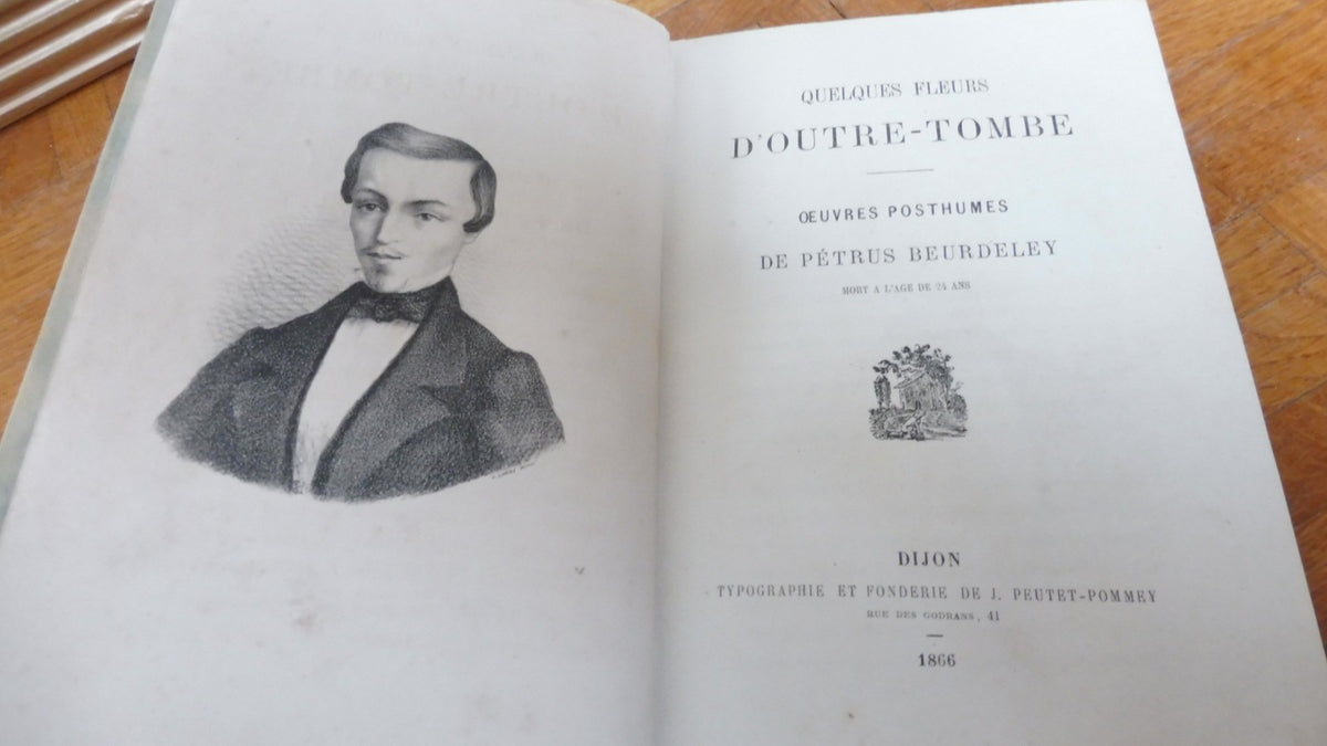 Quelques fleurs d'outre-tombe (Pétrus Beurdeley) 1866 DIJONNAIS RARE EO
