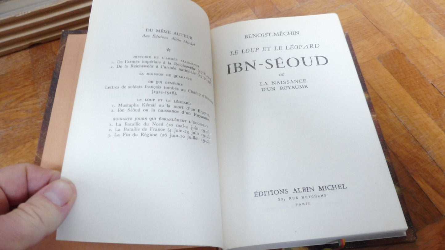 Ibn-Séoud ou la naissance d'un royaume (Benoist-Méchin) 1957