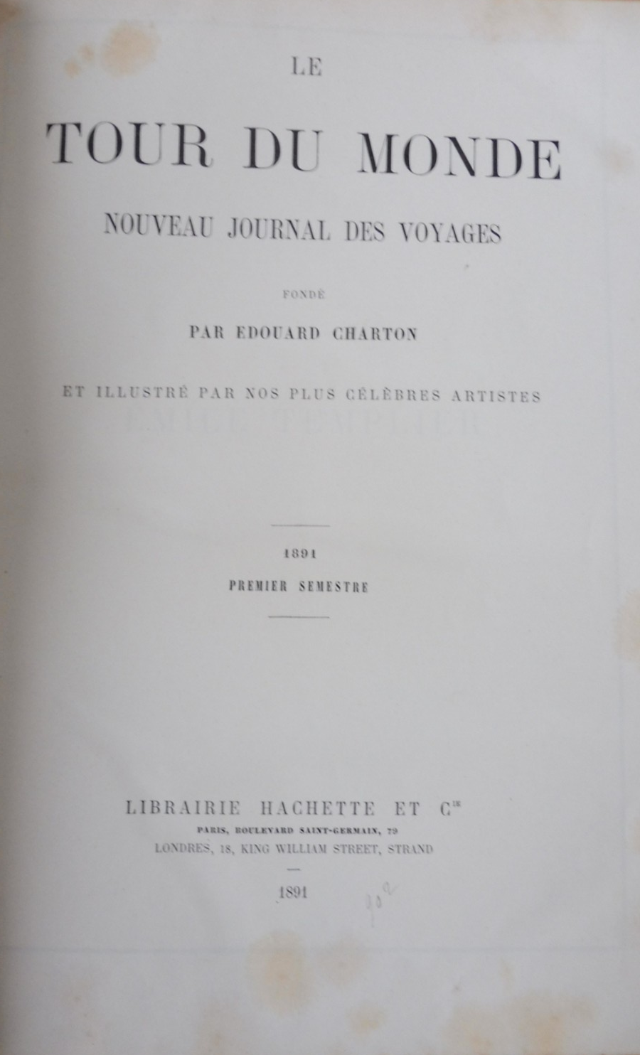 Le Tour du monde. Année 1891 (E. Charton) 1891 CORSE, GUINEE, TONKIN, RUSSIE...