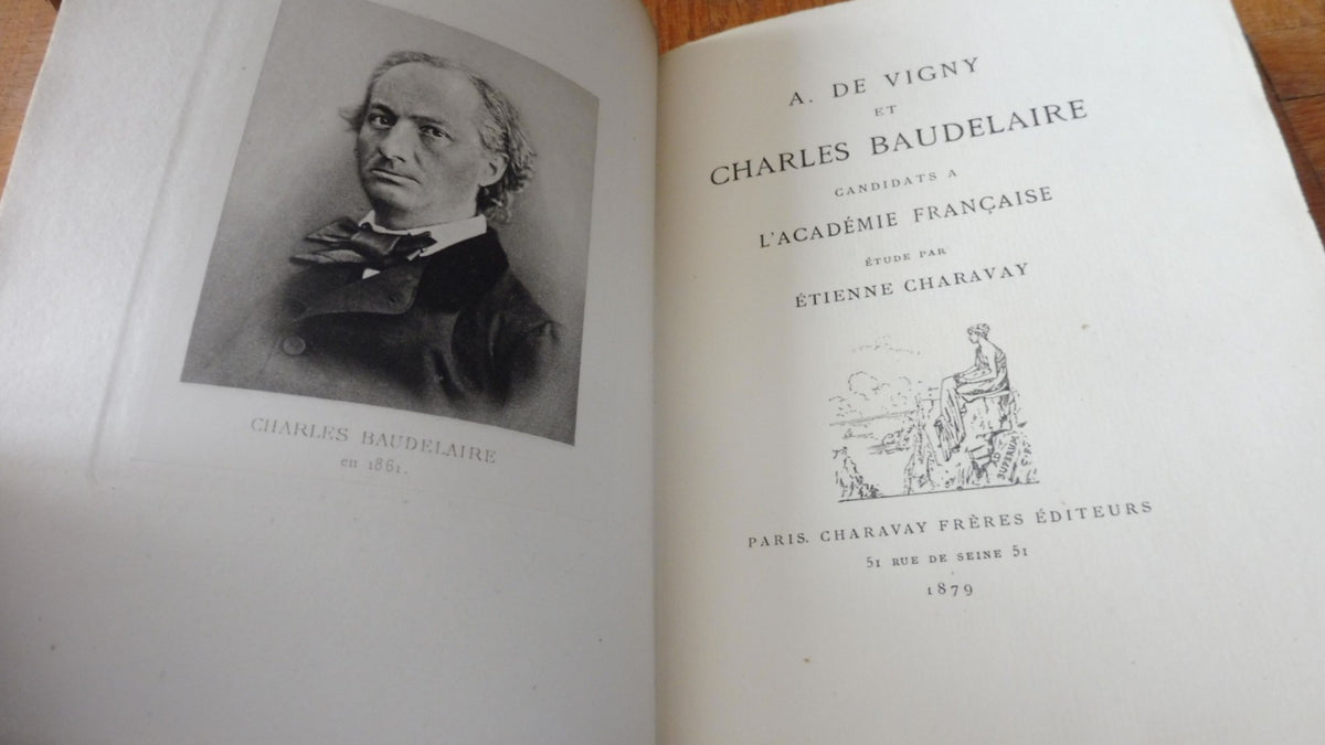 A. De Vigny et Ch. Baudelaire candidats à l'Académie Française (Charavay) 1879