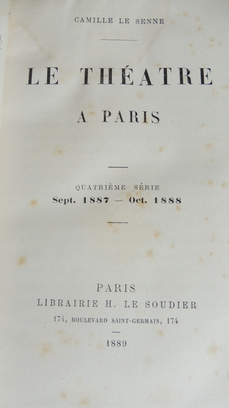 Le Théâtre à Paris (Camille Le Senne) 1888-1890 5 vol.