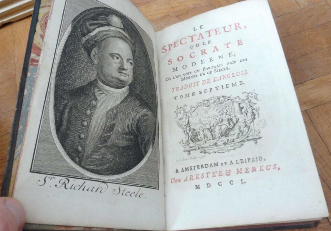 Le Spectateur ou le Socrate moderne (R. Steele) 1741-50 7 vol. MOEURS ANGLETERRE