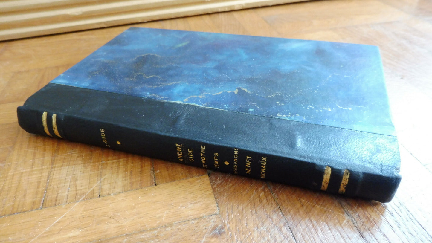 A. Gide et notre temps (coll.) + Découvrons H. Michaux (A. Gide) 2 t. en 1 vol.