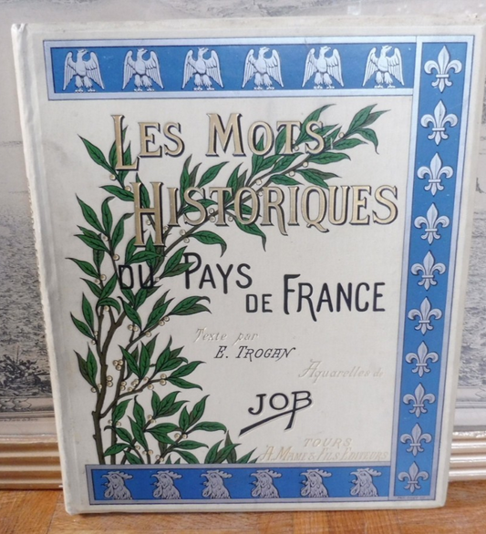 Les Mots historiques du pays de France (Trogan) 1896 illus. Job