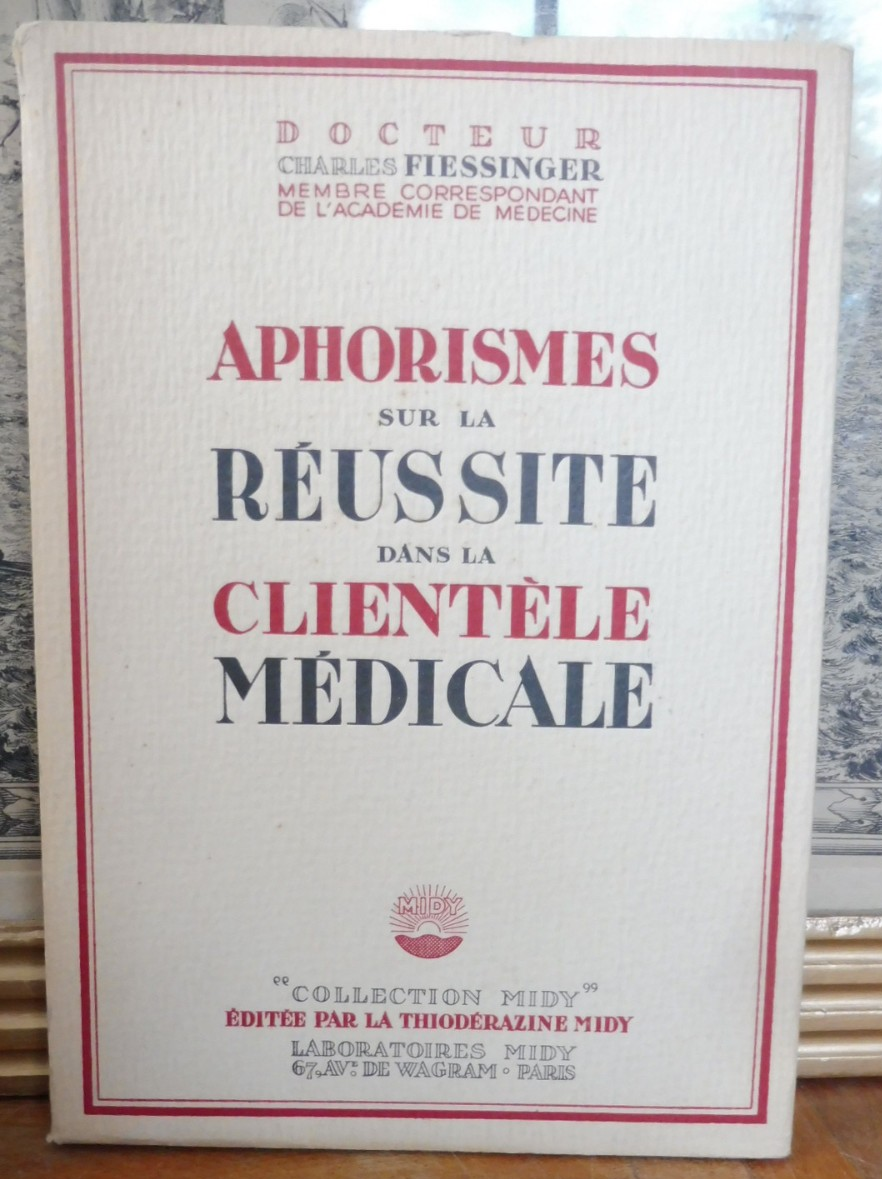 Aphorismes sur la réussite dans la clientèle médicale (Fiessinger) s.d.