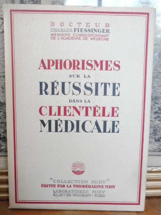 Aphorismes sur la réussite dans la clientèle médicale (Fiessinger) s.d.