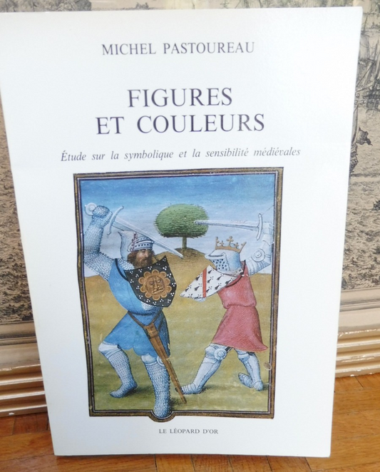 Figures et couleurs (Michel Pastoureau) 1986 HERALDIQUE