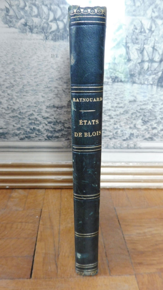 Les Etats de Blois. Tragédie en 5 actes et en vers (Raynouard) 1814