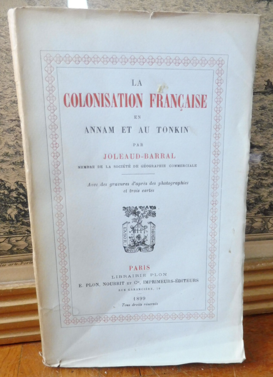 La Colonisation française en Annam et au Tonkin (Joleaud-Barral) 1899