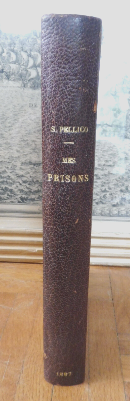 Mes prisons (Silvio Pellico) 1887 illus. Bramtot CHINE