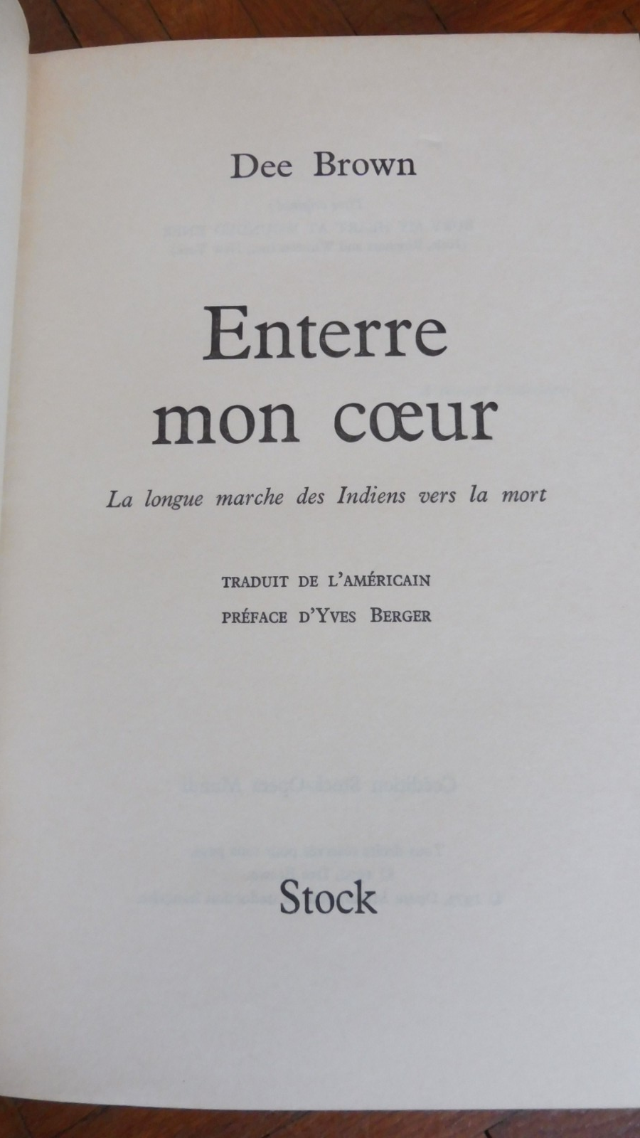 Enterre mon coeur. La longue marche des Indiens vers la mort (Dee Brown) 1973