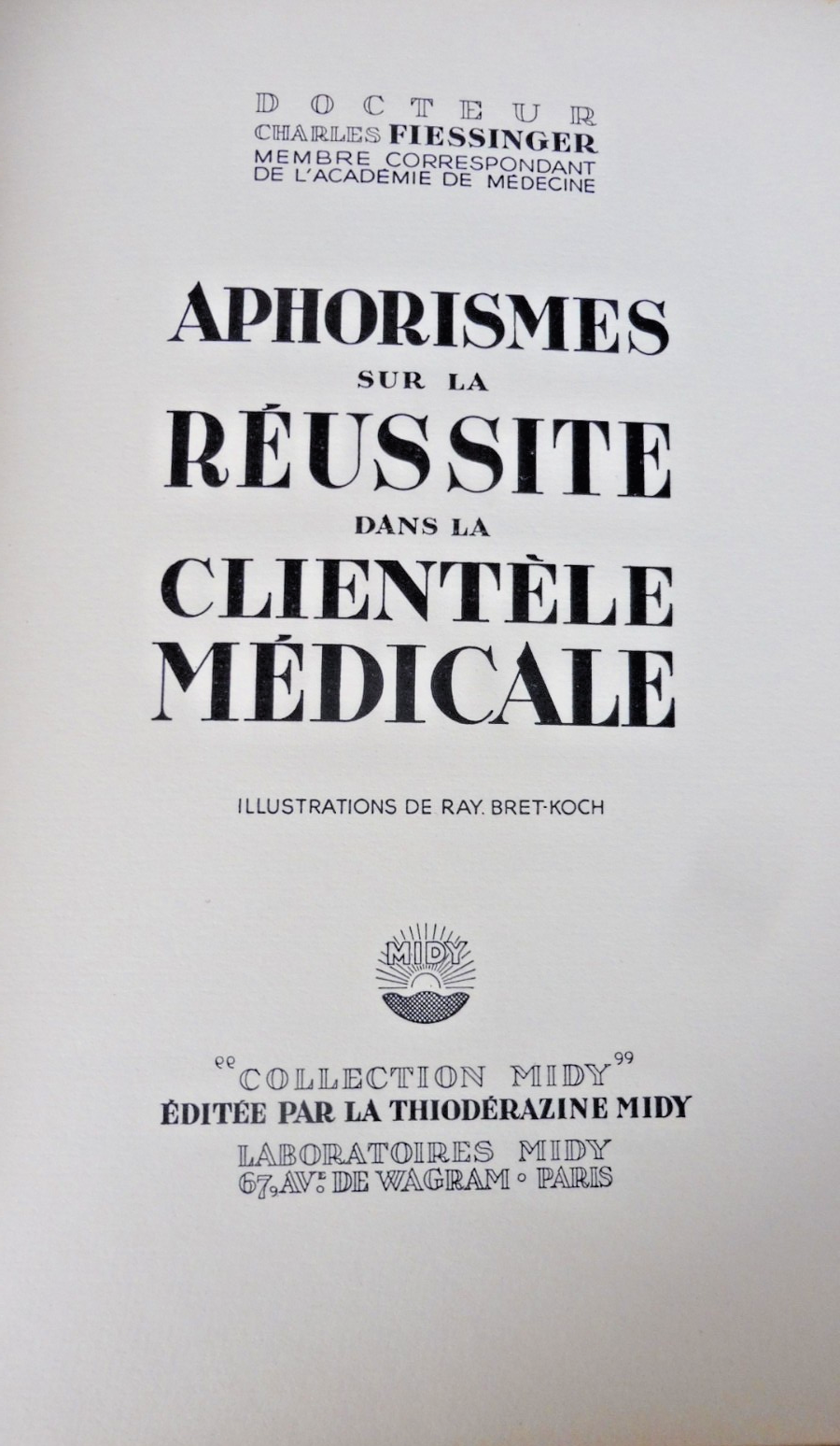 Aphorismes sur la réussite dans la clientèle médicale (Fiessinger) s.d.