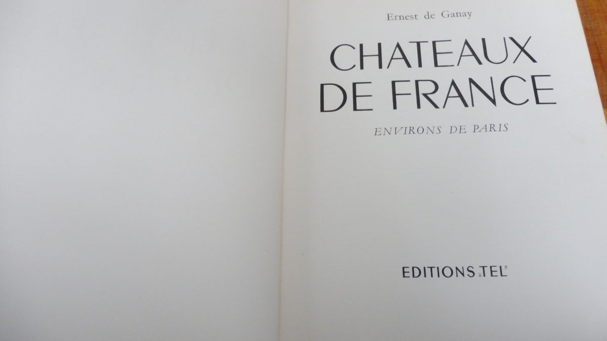 Châteaux de France (Ernest de Ganay) 1948