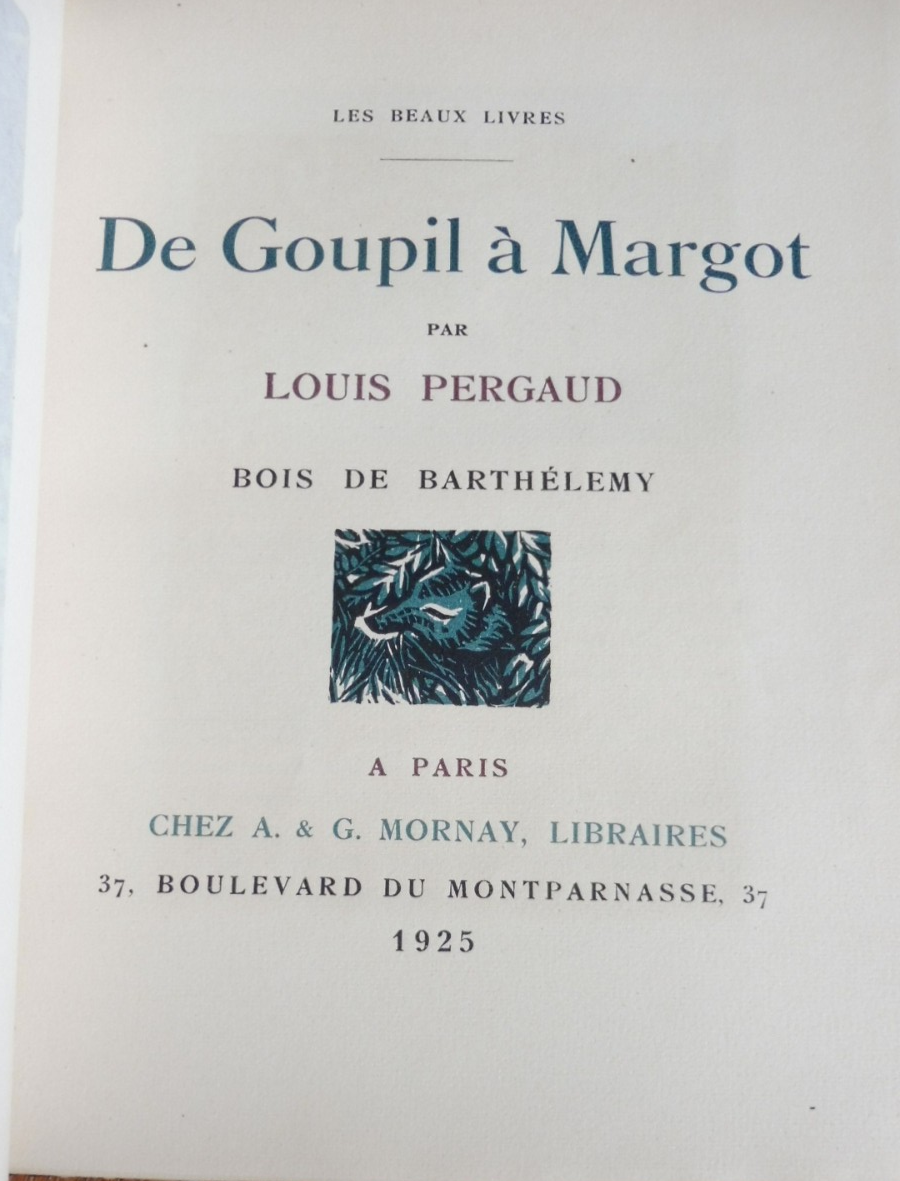 De Goupil à Margot (Louis Pergaud) 1928 illus. Barthelemy MORNAY RIVES
