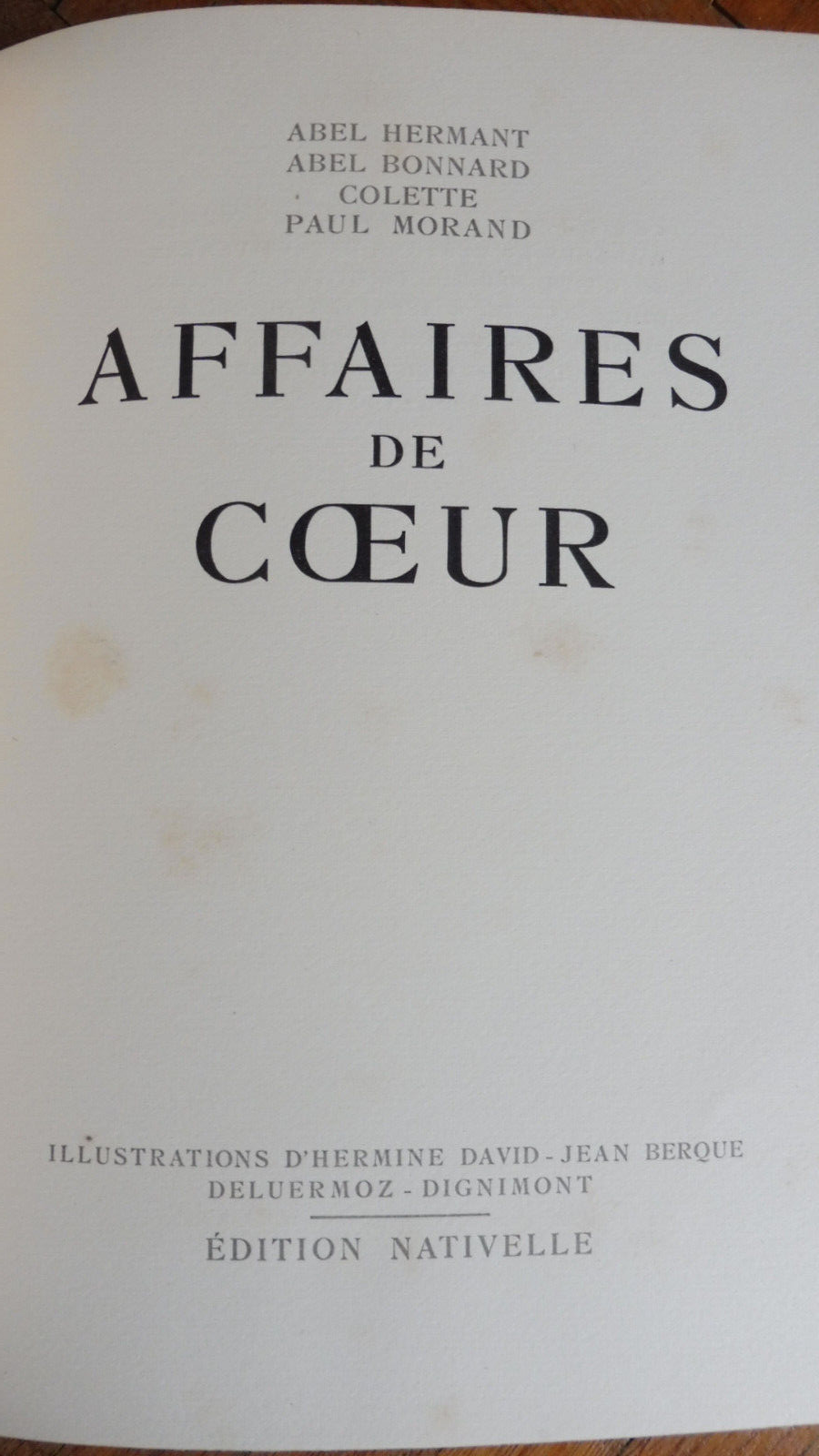 Affaires de coeur (Hermant, Bonnard, Colette, Morand) 1934 illus. David...