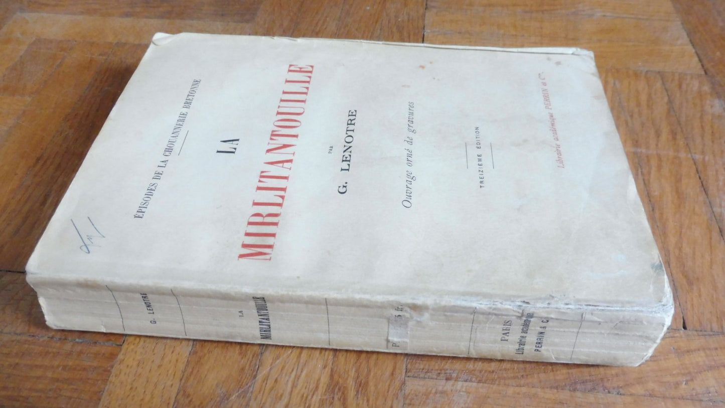 La Mirlitantouille. Episodes de la chouannerie bretonne (Lenotre) 1925
