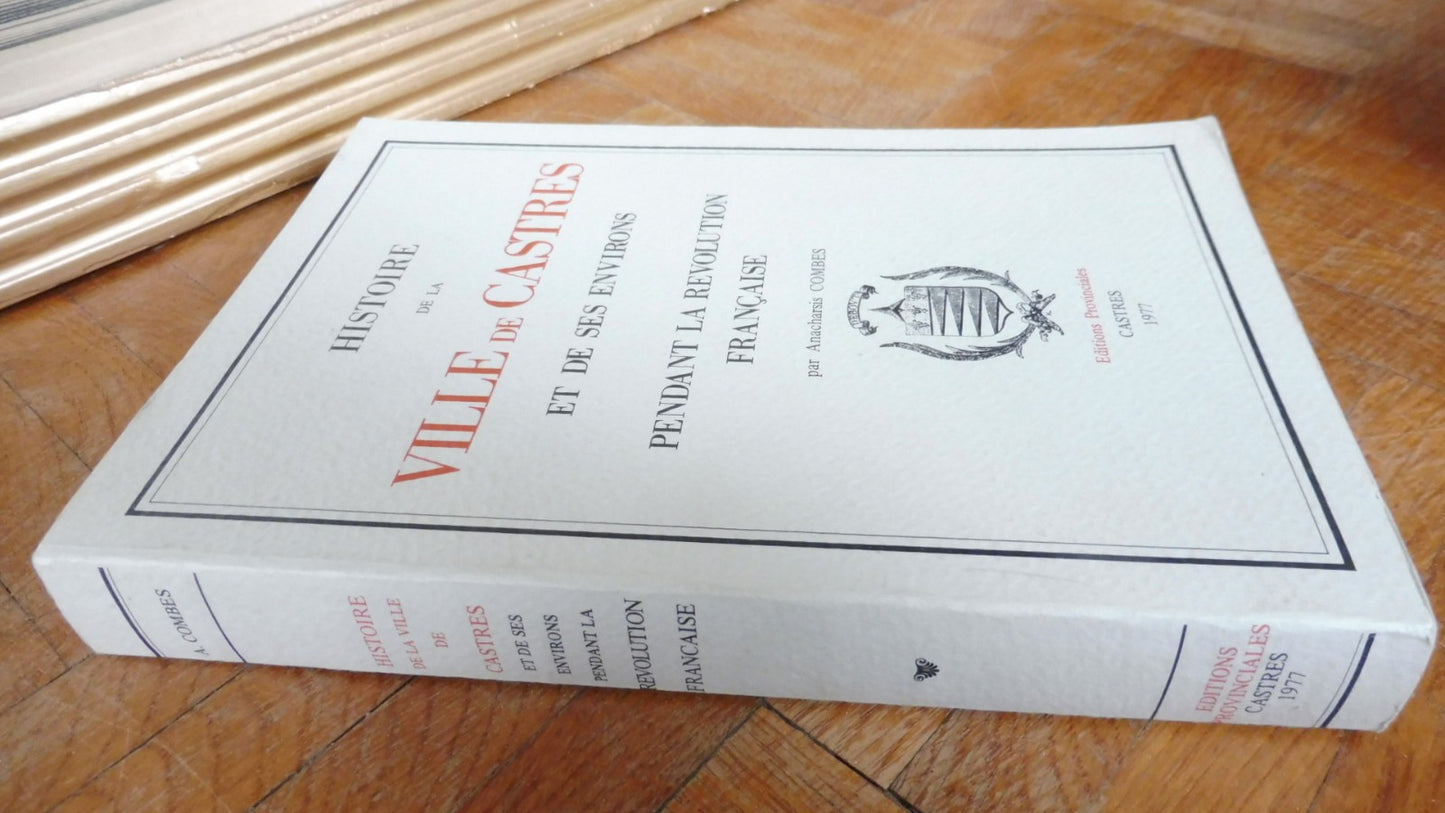 Histoire de la ville de Castres et de ses environs (A. Combes) 1977