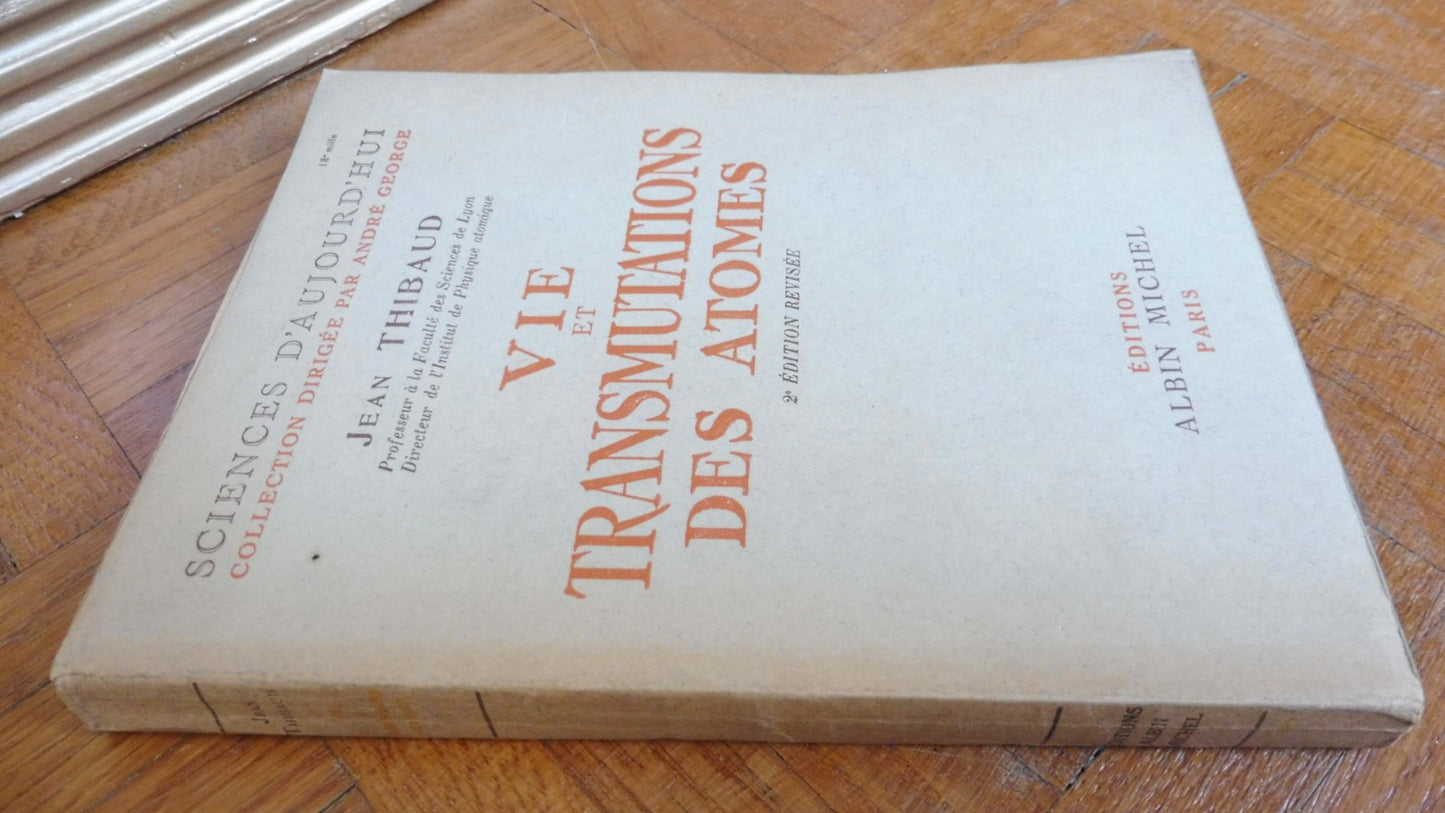Vie et transmutations des atomes (Jean Thubaud) 1944