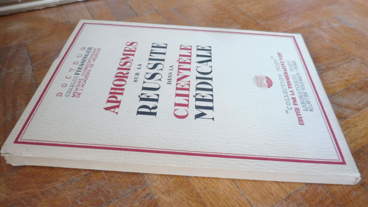 Aphorismes sur la réussite dans la clientèle médicale (Fiessinger) s.d.