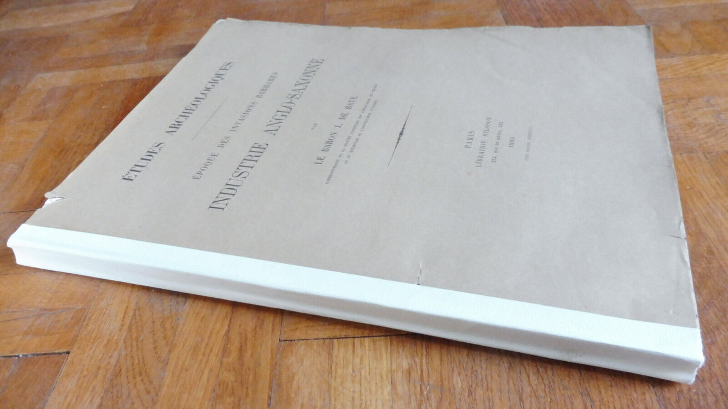 Etudes archéologiques. Industrie anglo-saxonne (Baron De Baye) 1889