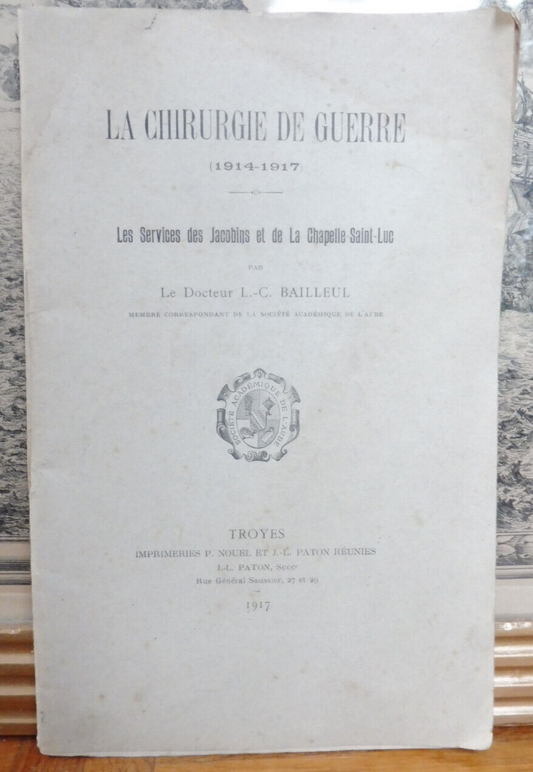 La Chirurgie de guerre (1914-1917) (Bailleul) 1917 ENVOI