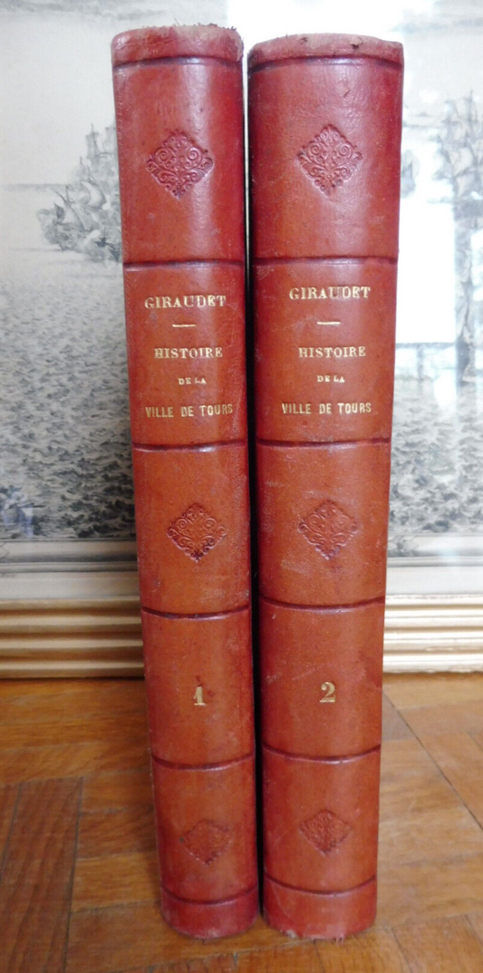 Histoire de Tours (E. Giraudet) 1873 2/2 COMPLET