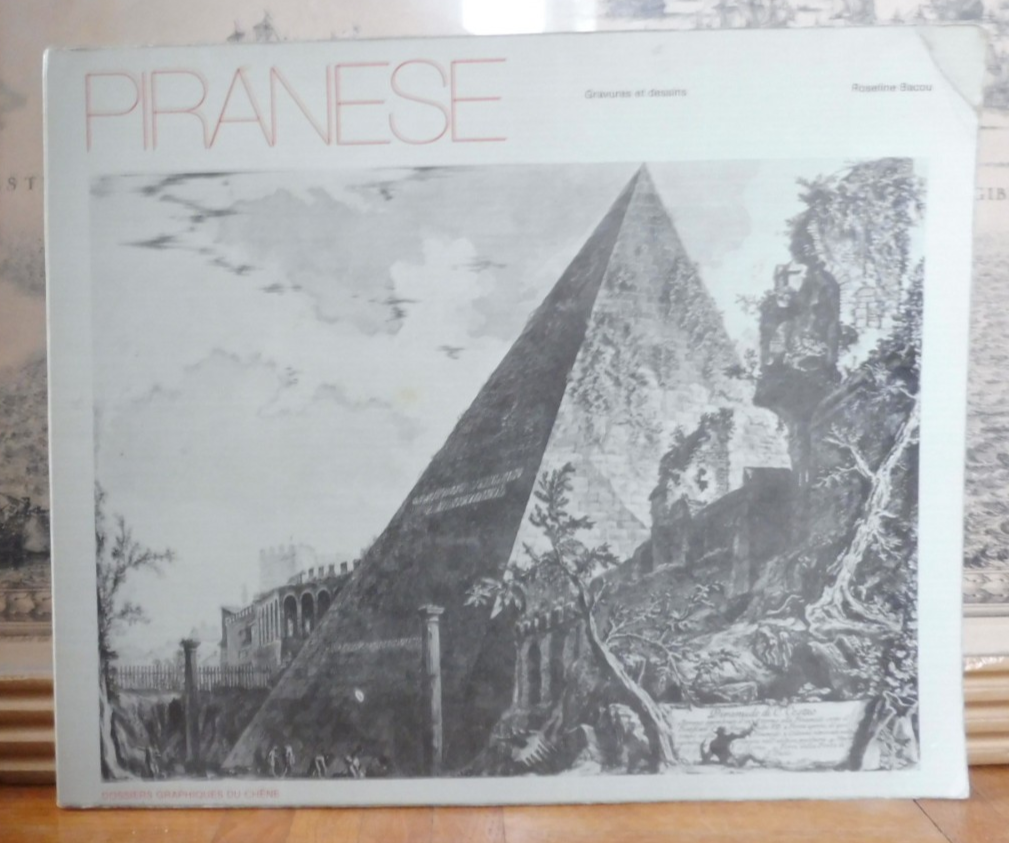 Piranèse. Gravures et dessins (R. Bacou) 1974