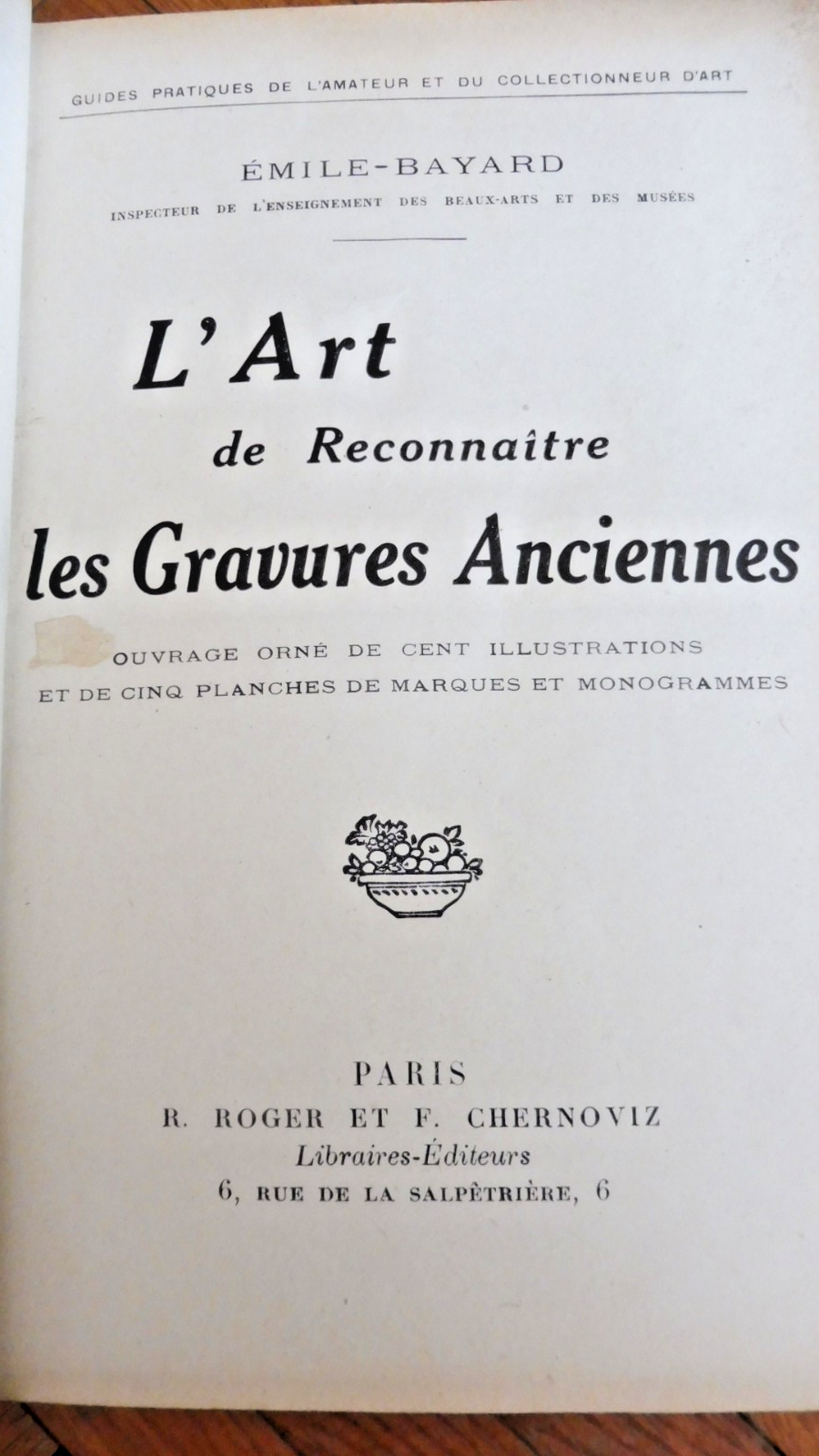 L'Art de reconnaitre les gravures anciennes (Emile-Bayard) 1922