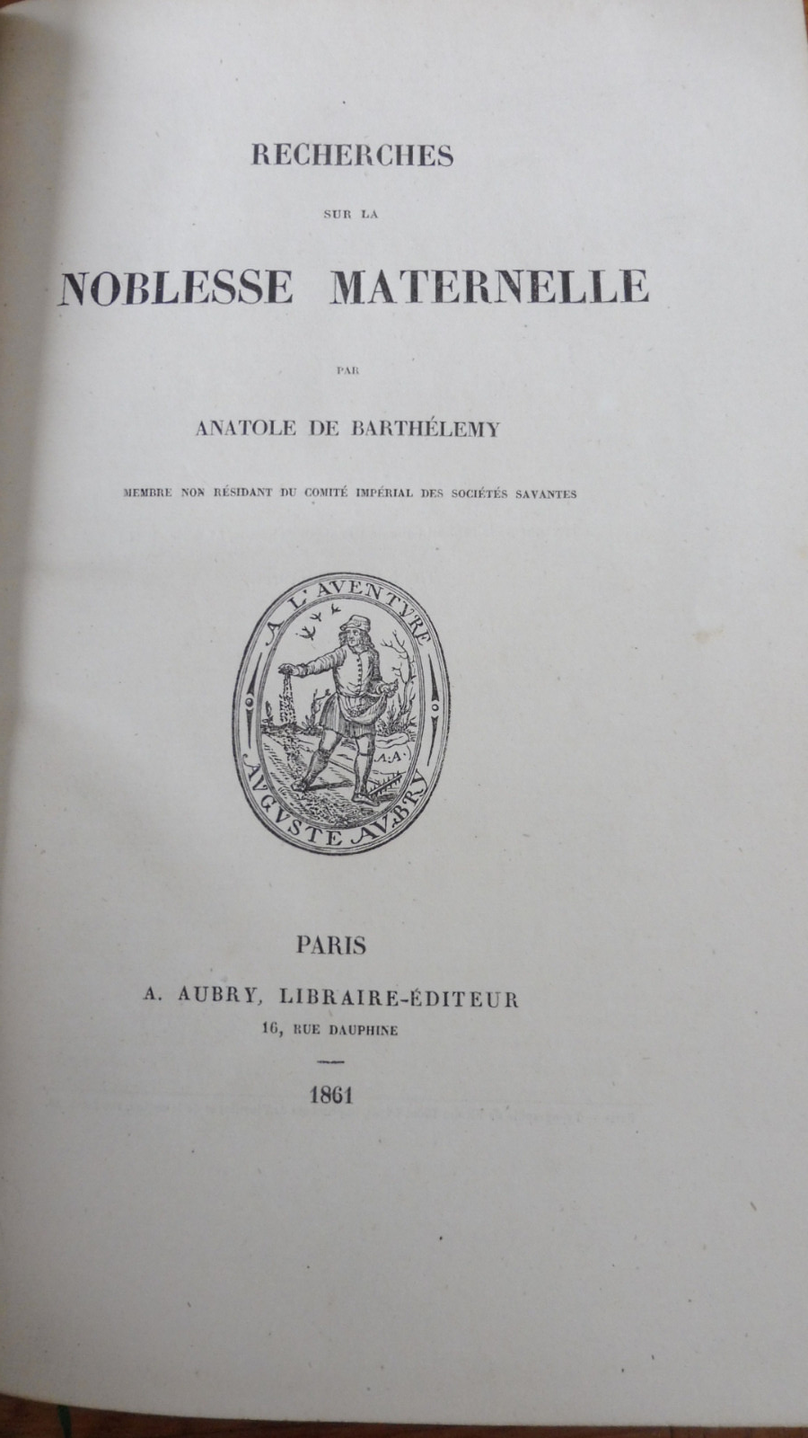 Recherches sur la noblesse maternelle (Anatole De Barthélemy) 1861