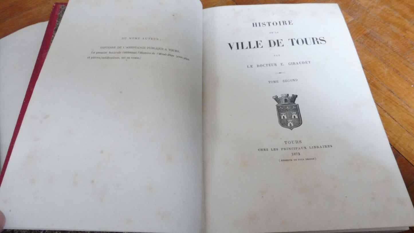 Histoire de Tours (E. Giraudet) 1873 2/2 COMPLET