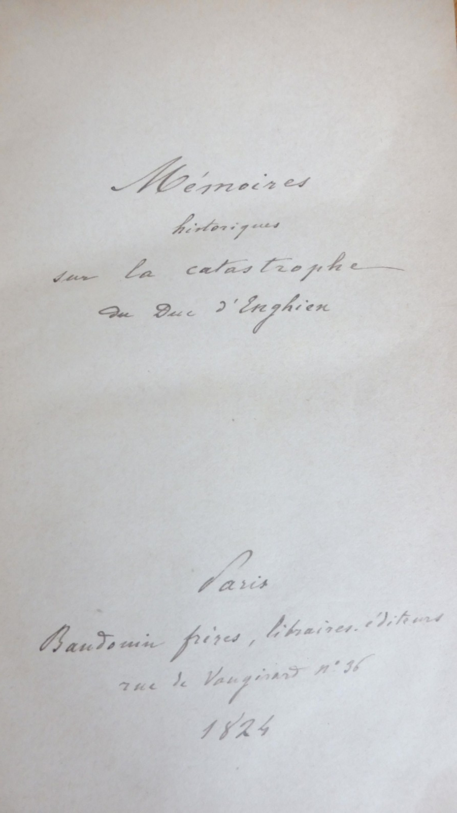 Mémoires historiques sur la catastrophe du duc d'Enghien 1824