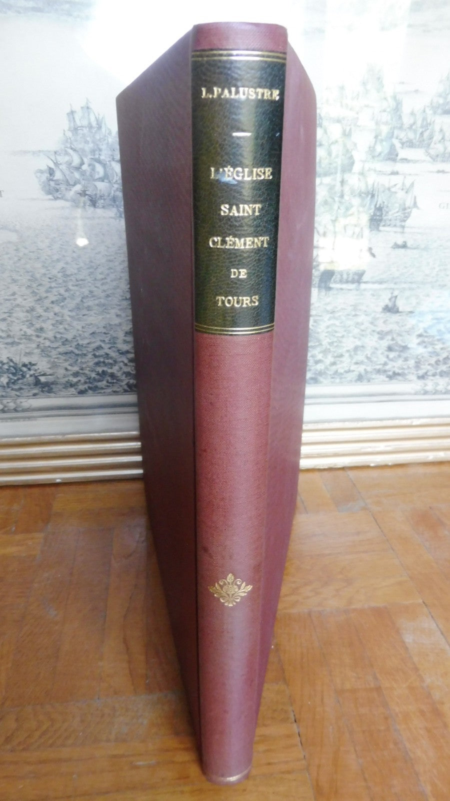 Monographie de l'Eglise Saint-Clément de Tours (Léon Palustre) 1887